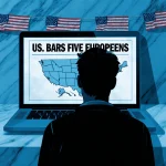 Figure standing before wall with American flags and laptop showing headline US bars five Europeans with Europe map overlay